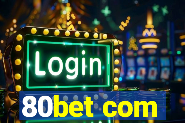 80bet com